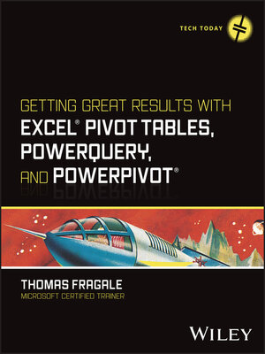 Getting Great Results with Excel Pivot Tables, PowerQuery and PowerPivot - ebook